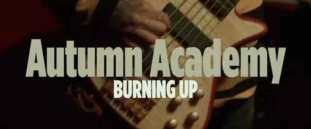 Autumn Academy - Burning Up (Official Music Video)