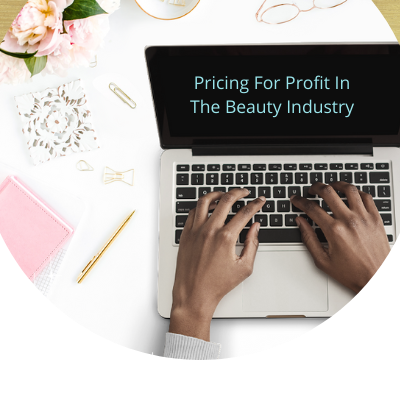 Pricing for Profit - How to Price Your Salon Services with the Bottom Line in Mind (Your Desired Profit)