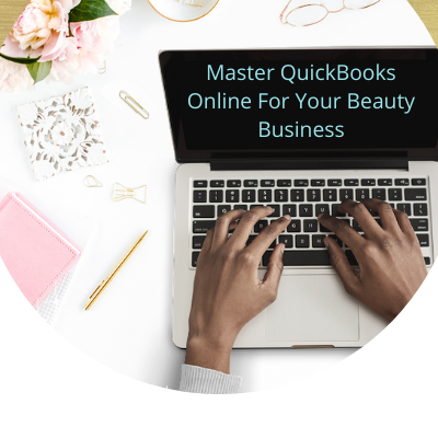 Mastering QuickBooks Online For Beauty Industry Professionals