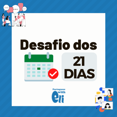 21-Day Challenge - Speak Portuguese Every Day