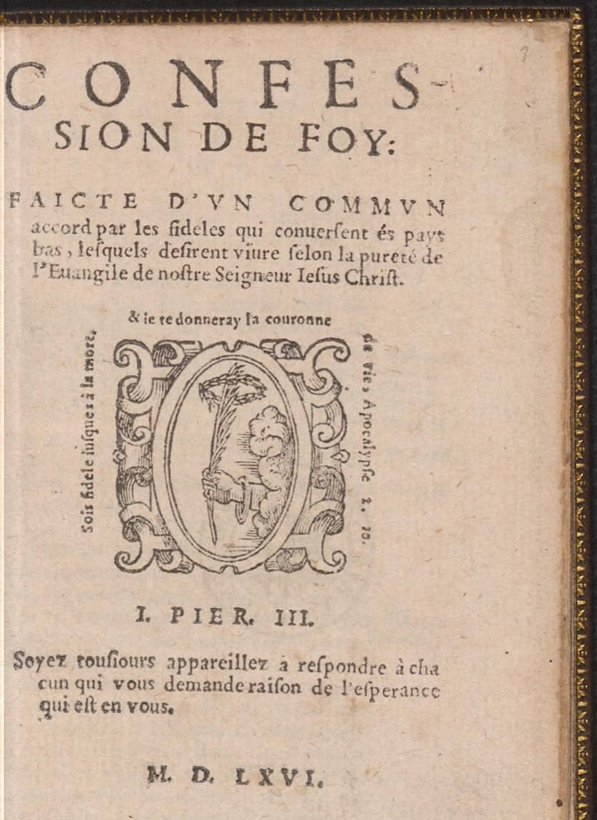 The title page of the Confession de foy, the Belgic Confession, printed in 1566