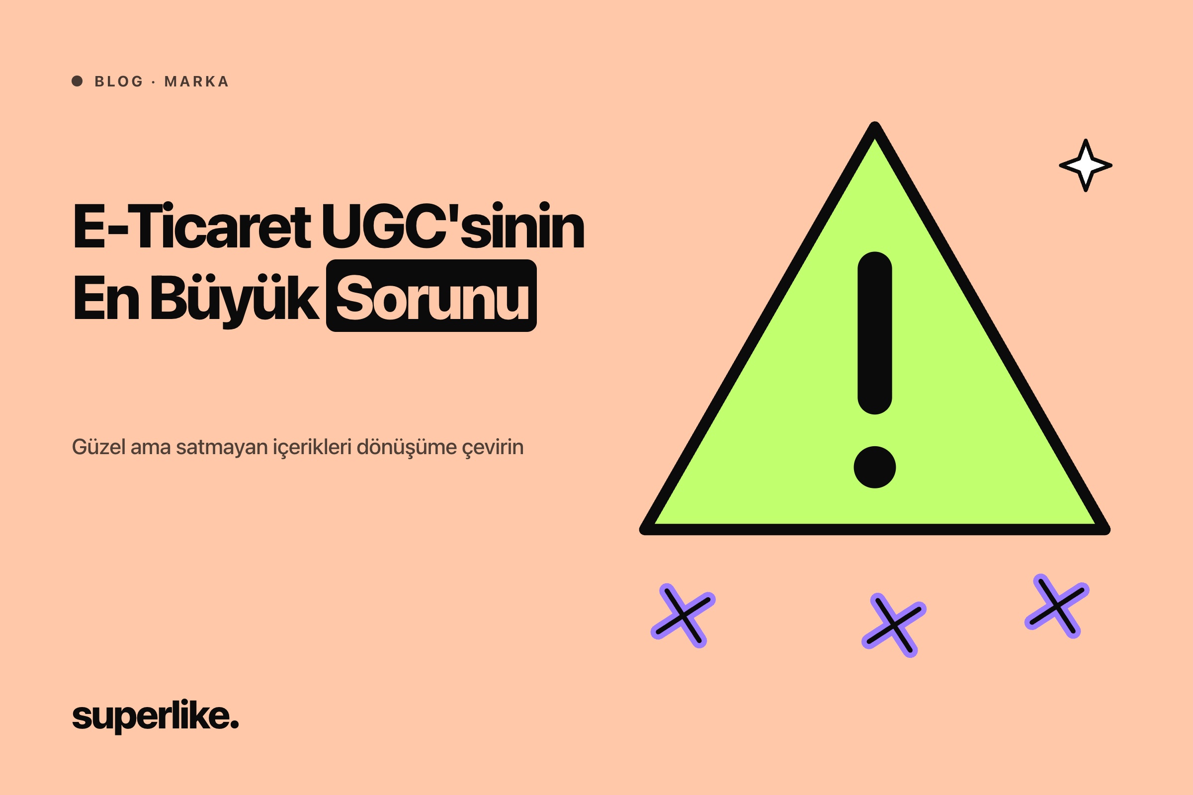 E-Ticaret UGC'sinin En Büyük Sorunu ve Nasıl Düzeltilir?