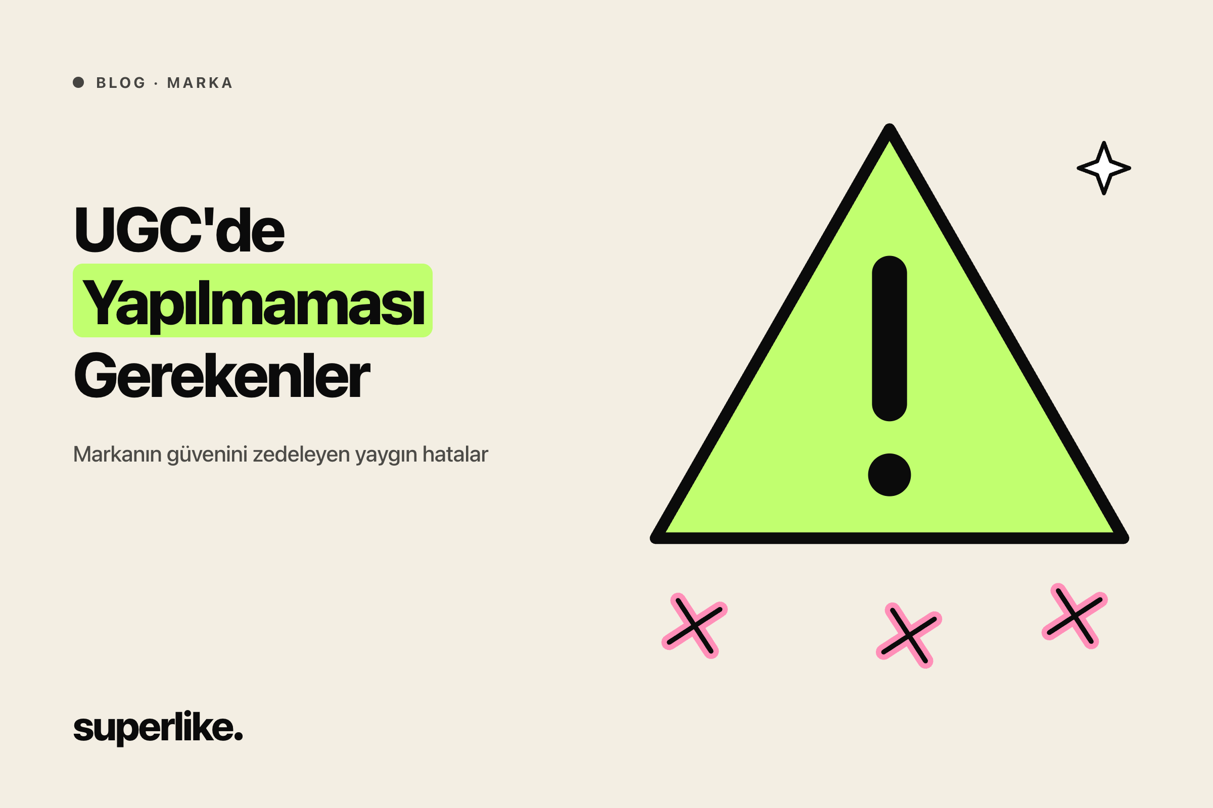 UGC Pazarlamada Yapılmaması Gereken 7 Hata