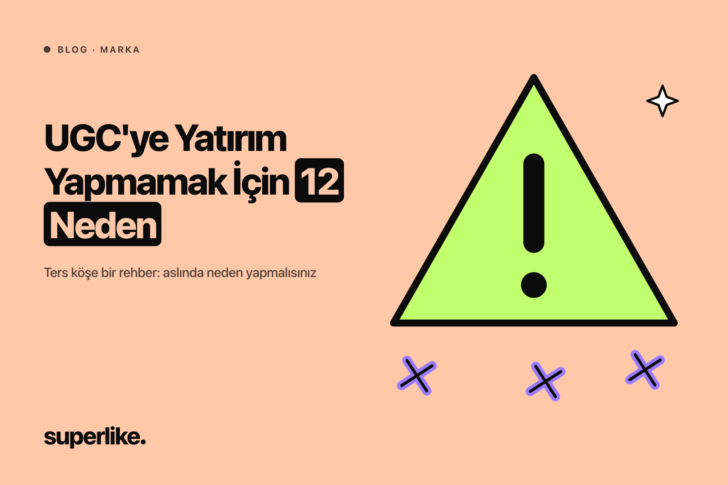 E-Ticarette UGC'ye Yatırım Yapmamanız İçin 12 Neden