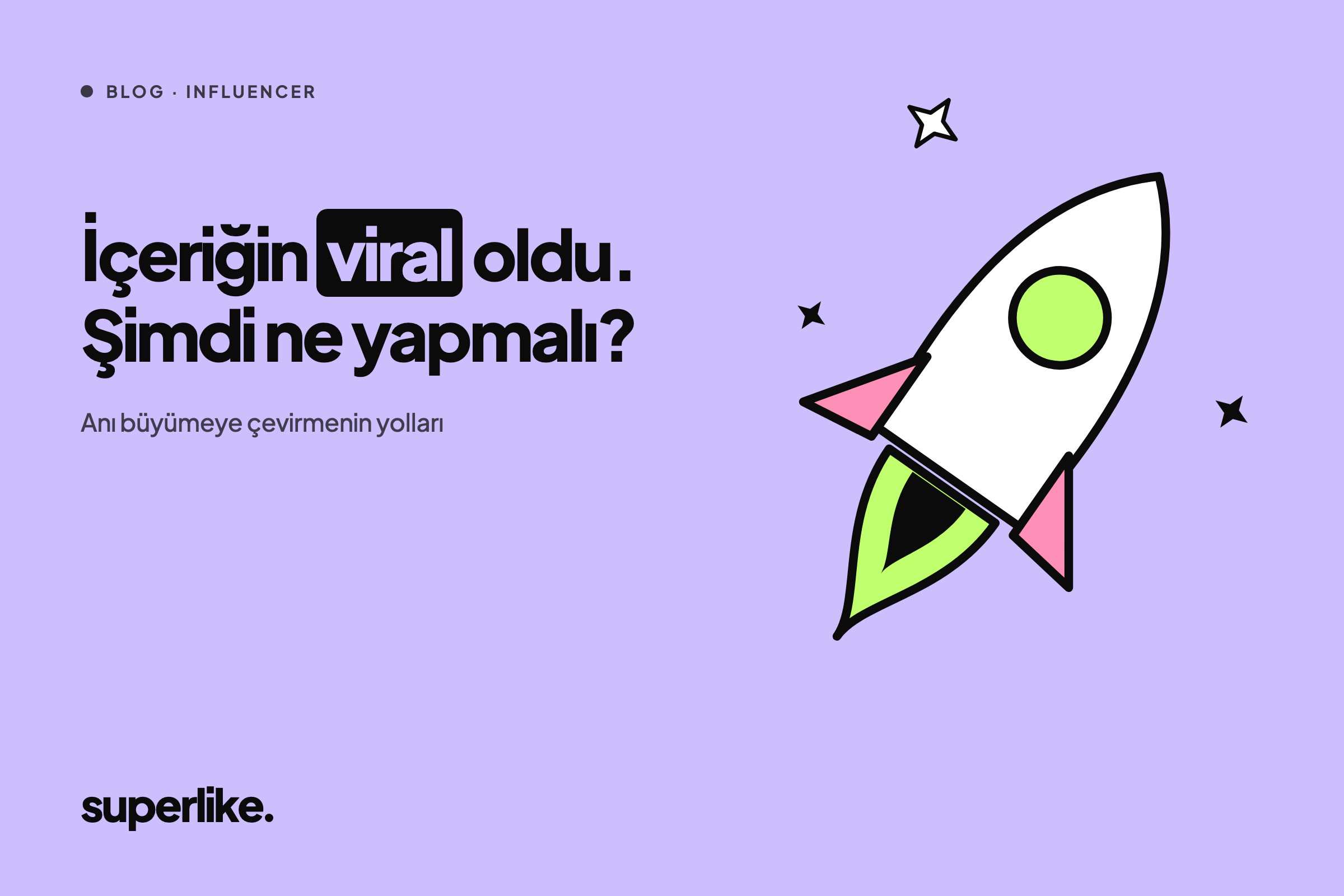 İçeriğiniz Viral Oldu – Şimdi Ne Yapmalısınız? 🚀