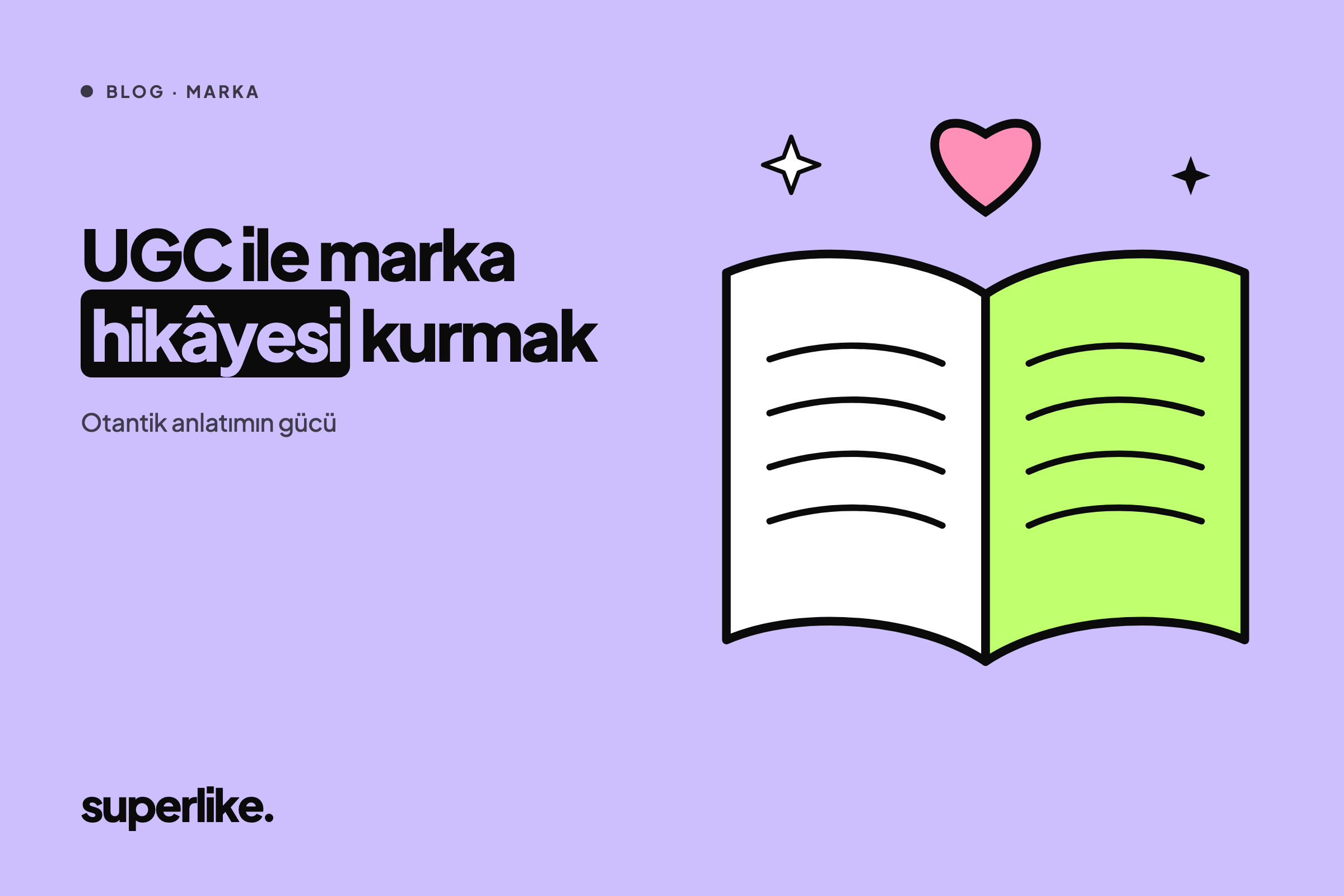 UGC ile Marka Hikayesi Kurmak: Otantik Anlatımın Gücü 📖