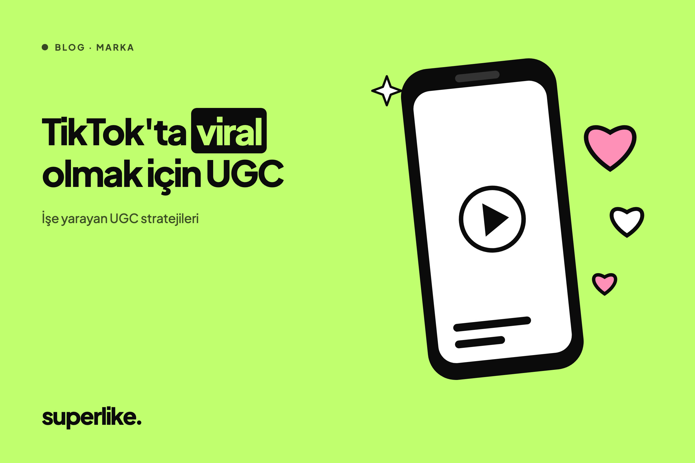 TikTok'ta Viral Olmak İçin UGC Stratejileri