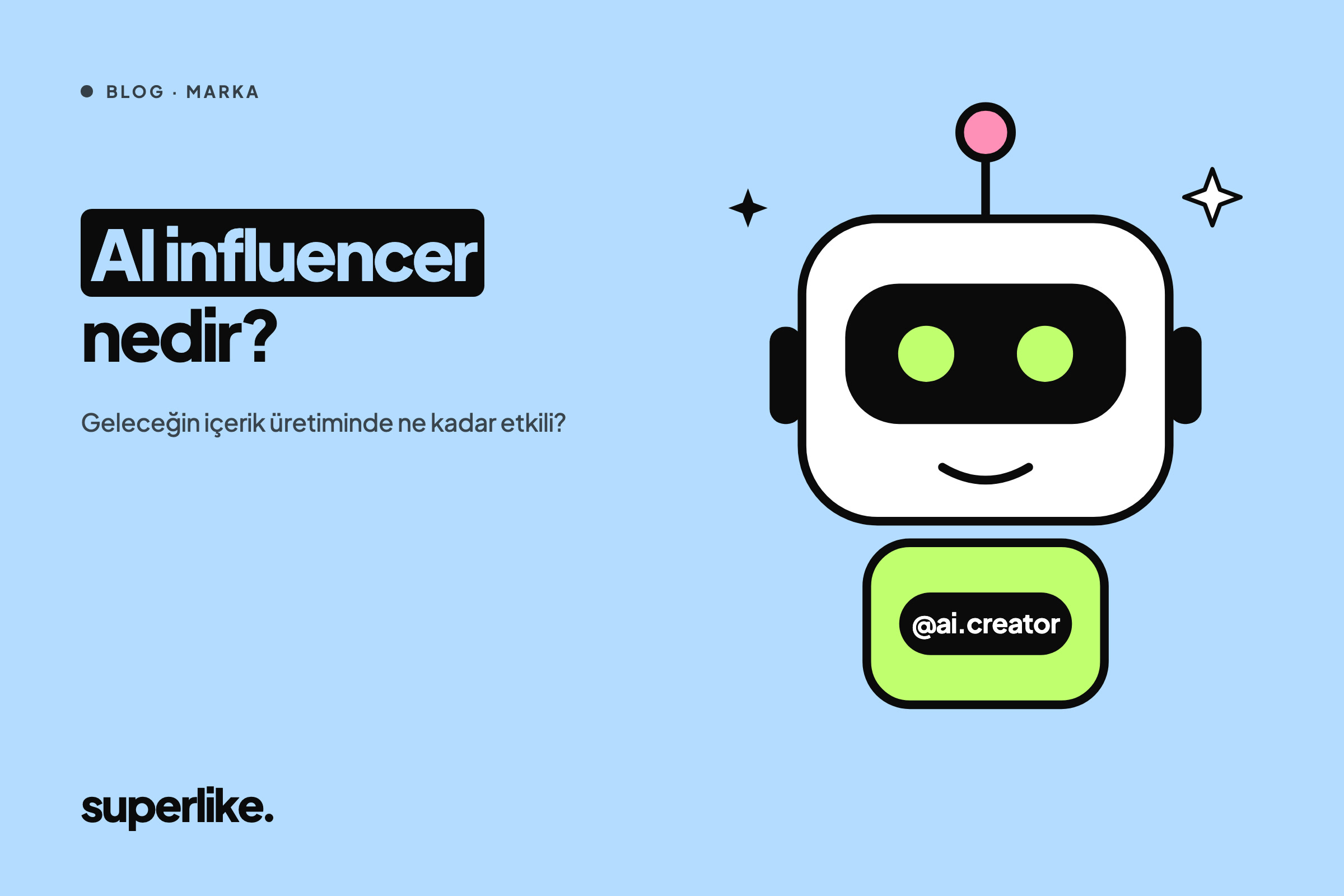 AI Influencer Nedir ve Geleceğin İçerik Üretiminde Ne Kadar Etkili? 🤖