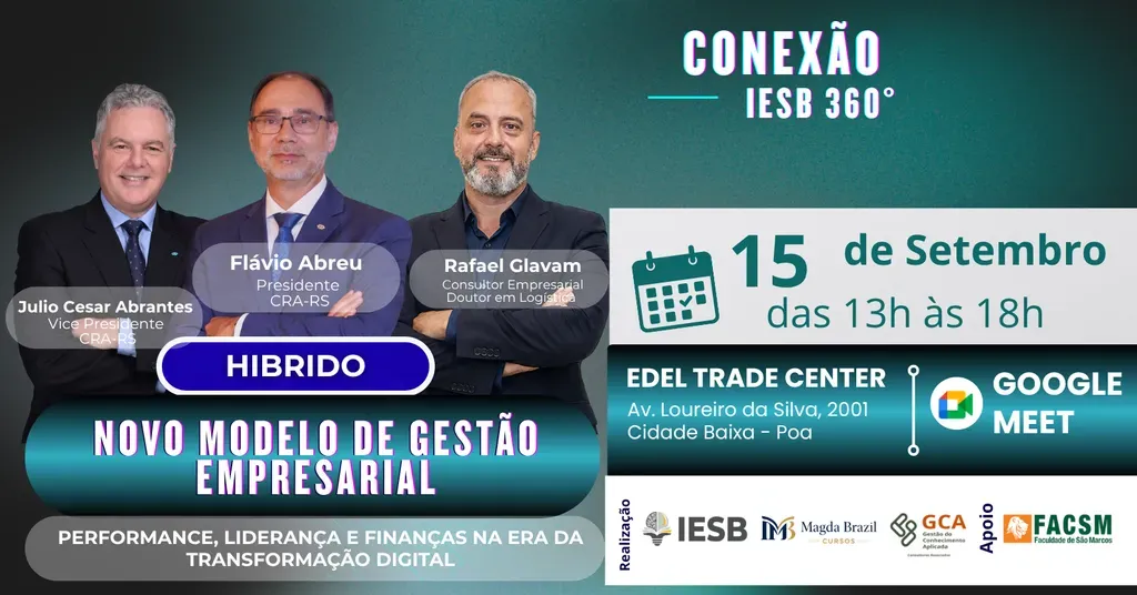 CONEXÃO IESB 360º-  NOVO MODELO DE GESTÃO EMPRESARIAL:  PERFORMANCE, LIDERANÇA E FINANÇAS NA ERA DA TRANSFORMAÇÃO DIGITAL