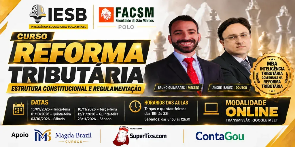 CURSO  REFORMA TRIBUTÁRIA: ESTRUTURA CONSTITUCIONAL E REGULAMENTAÇÃO