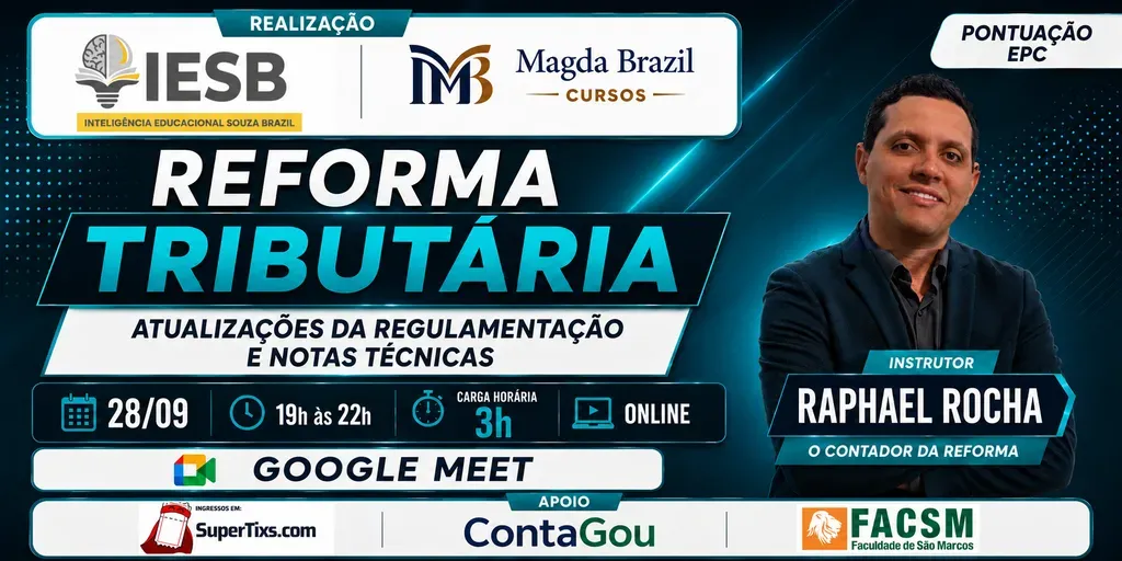 WORKSHOP REFORMA TRIBUTÁRIA ATUALIZAÇÕES DA REGULAMENTAÇÃO E NOTAS TÉCNICAS