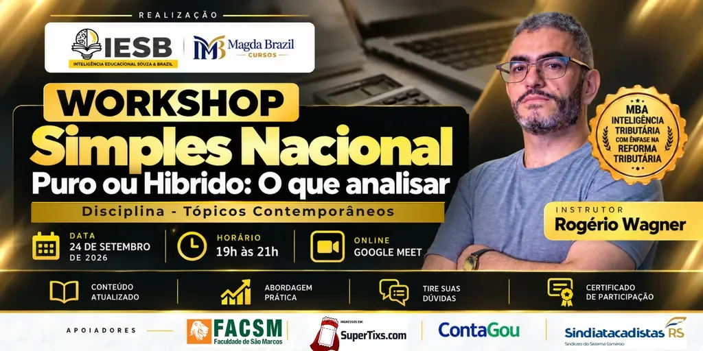 WORKSHOP  Simples Nacional — Puro ou Híbrido: O Que Analisar?