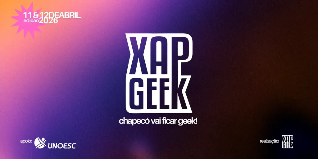 XapGeek 2026 - Festival Cultural de Chapecó