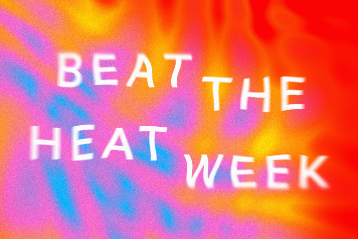 firy blobs with melting letters saying "BEAT THE HEAT WEEK"