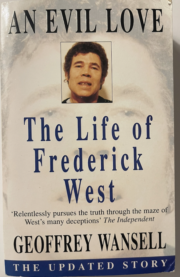 An Evil Love The Life of Frederick West Paperback
