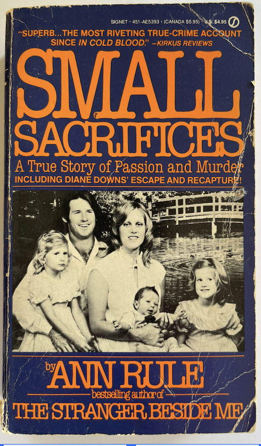 Ann Rule Small Sacrifices Paperback Book