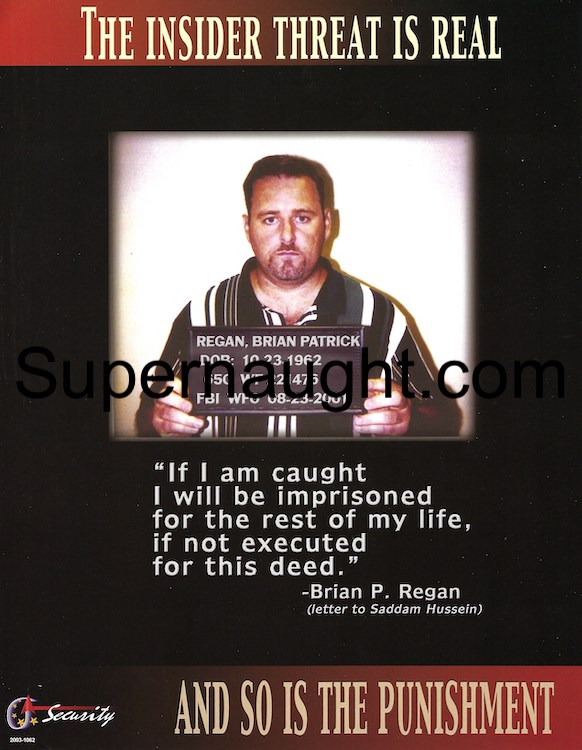Brian Patrick Regan Insider Threat is Real Flyer