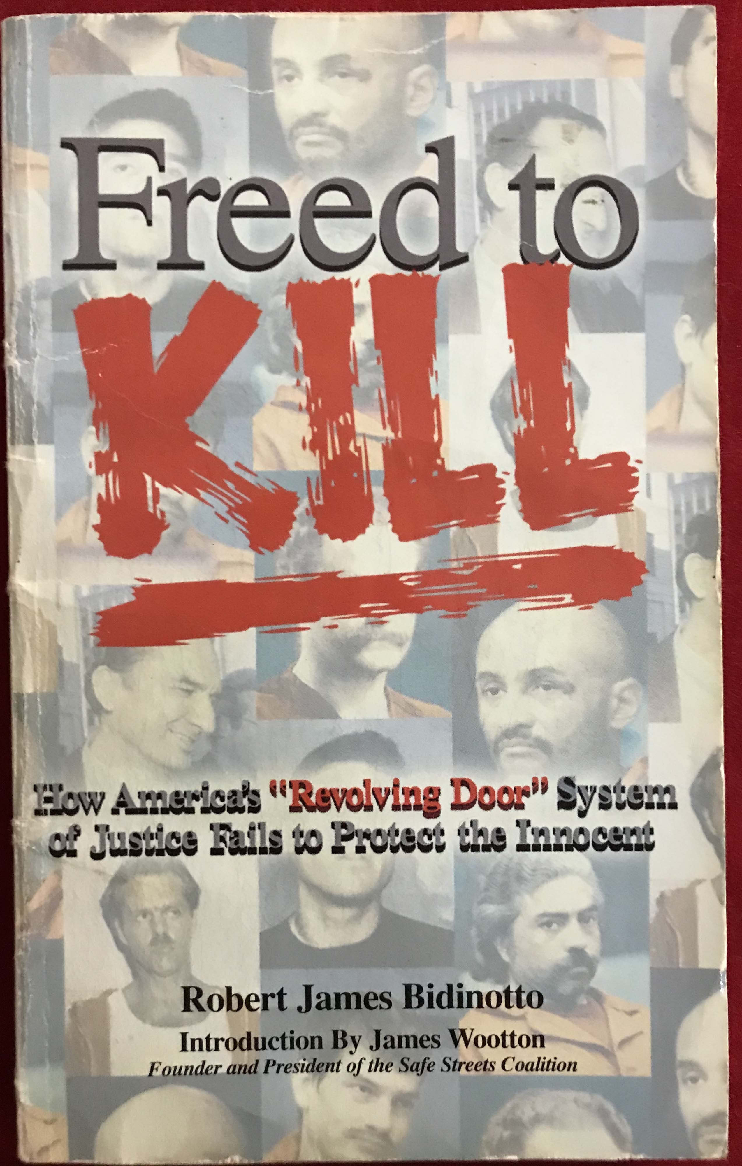 Freed to Kill Robert James Bidinotto 1996