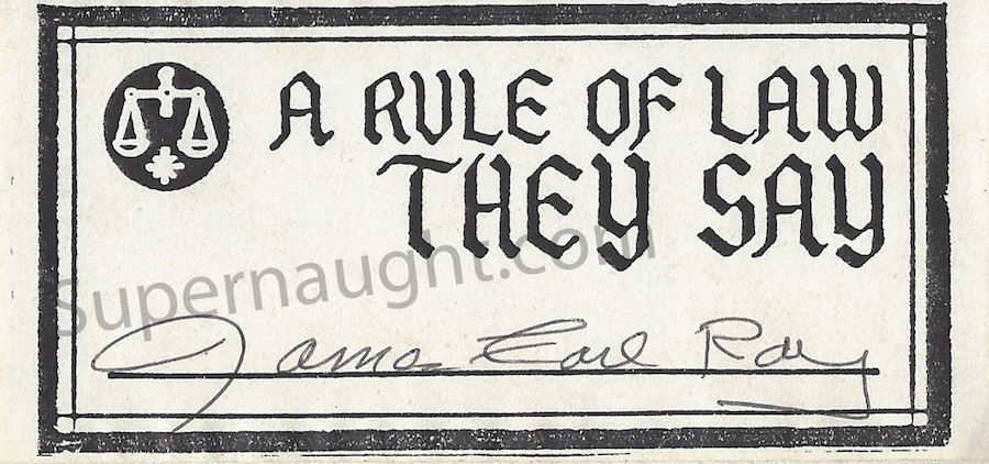 James Earl Ray A Rule of The Law They Say Bookplate Signed