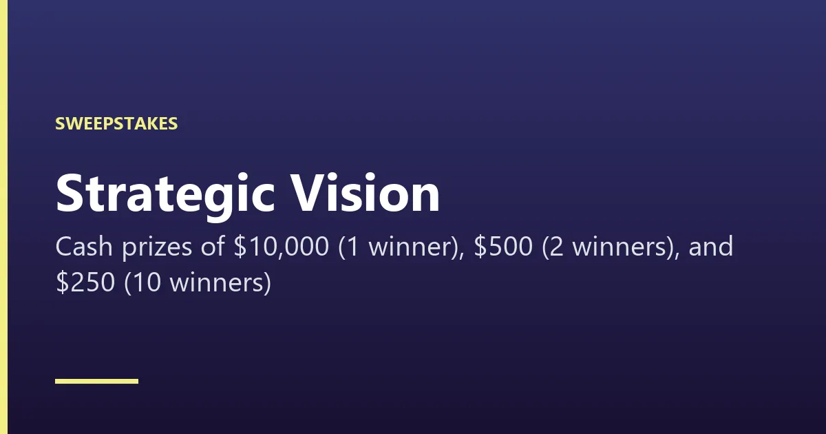 Strategic Vision: Win $10,000, $500, or $250