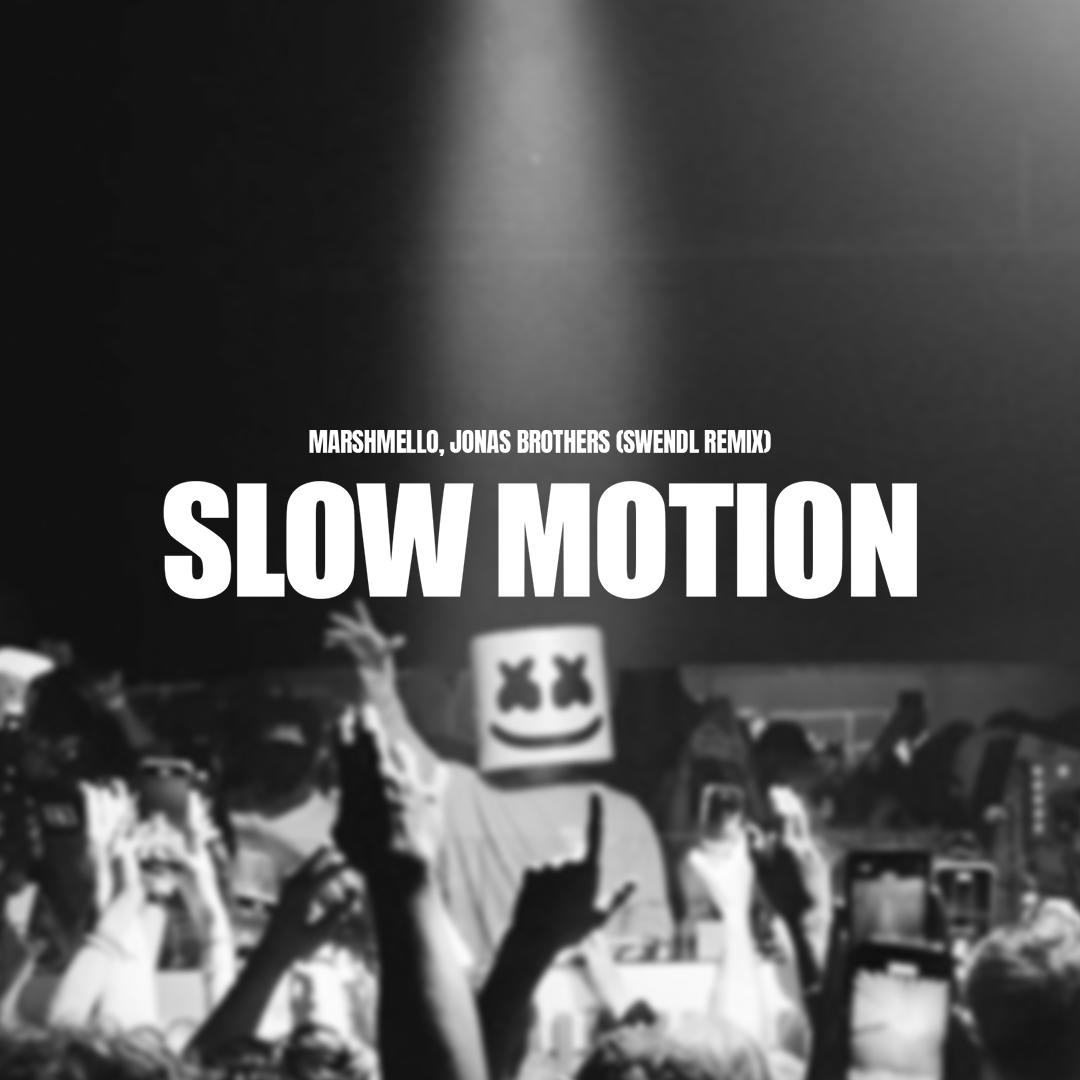 Marshmello, Jonas Brothers (Swendl Remix) - Slow Motion