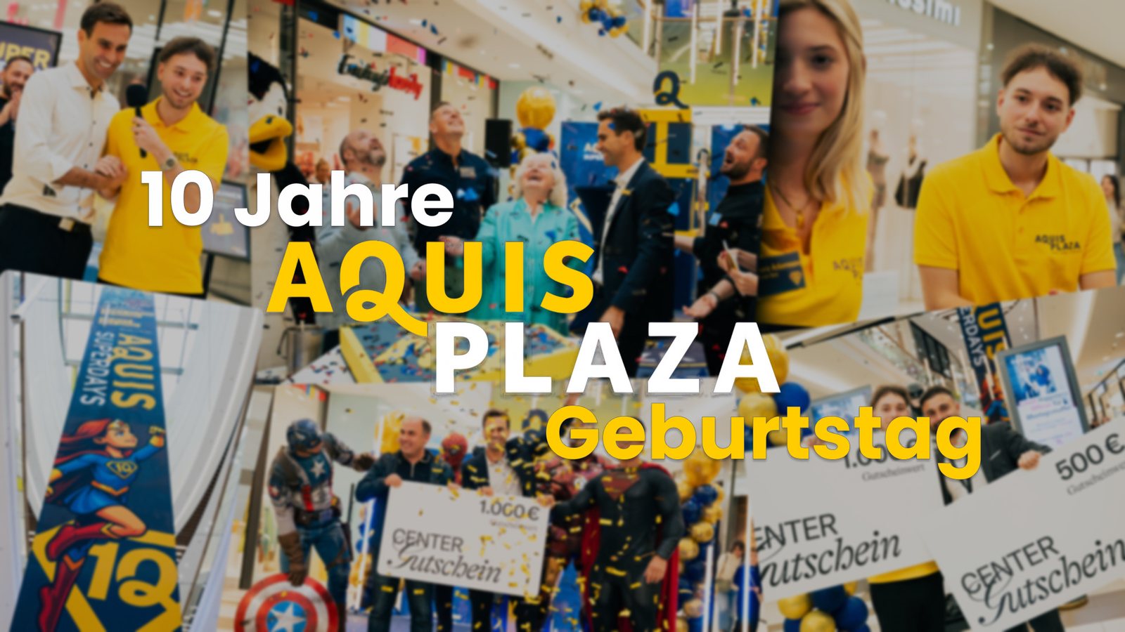 Collage zum 10. Geburtstag des Aquis Plaza Aachen mit Eventmomenten, Gutscheinübergabe und dem Schriftzug „10 Jahre Aquis Plaza Geburtstag“