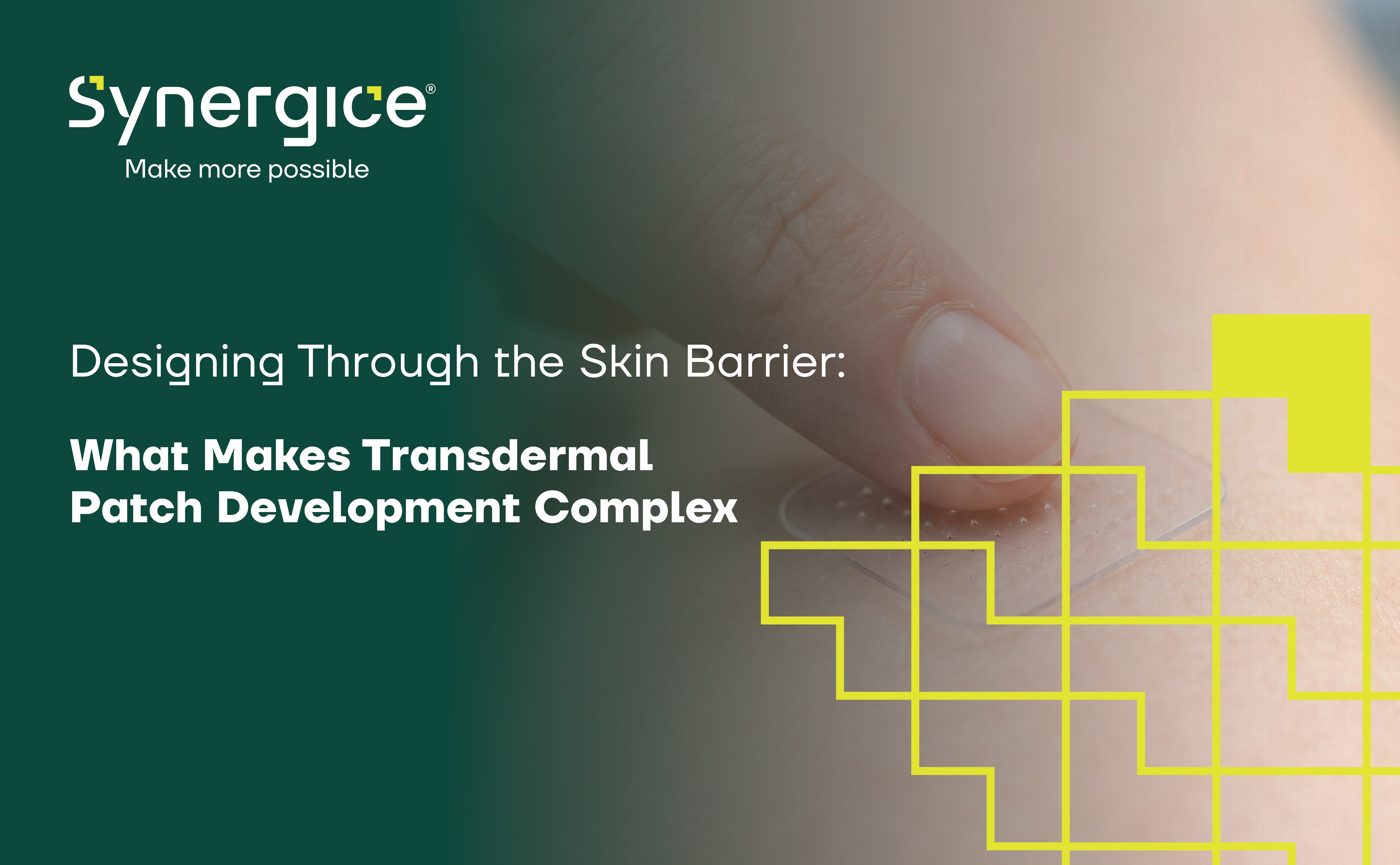 Designing Through the Skin Barrier: What Makes Transdermal Patch Development Complex