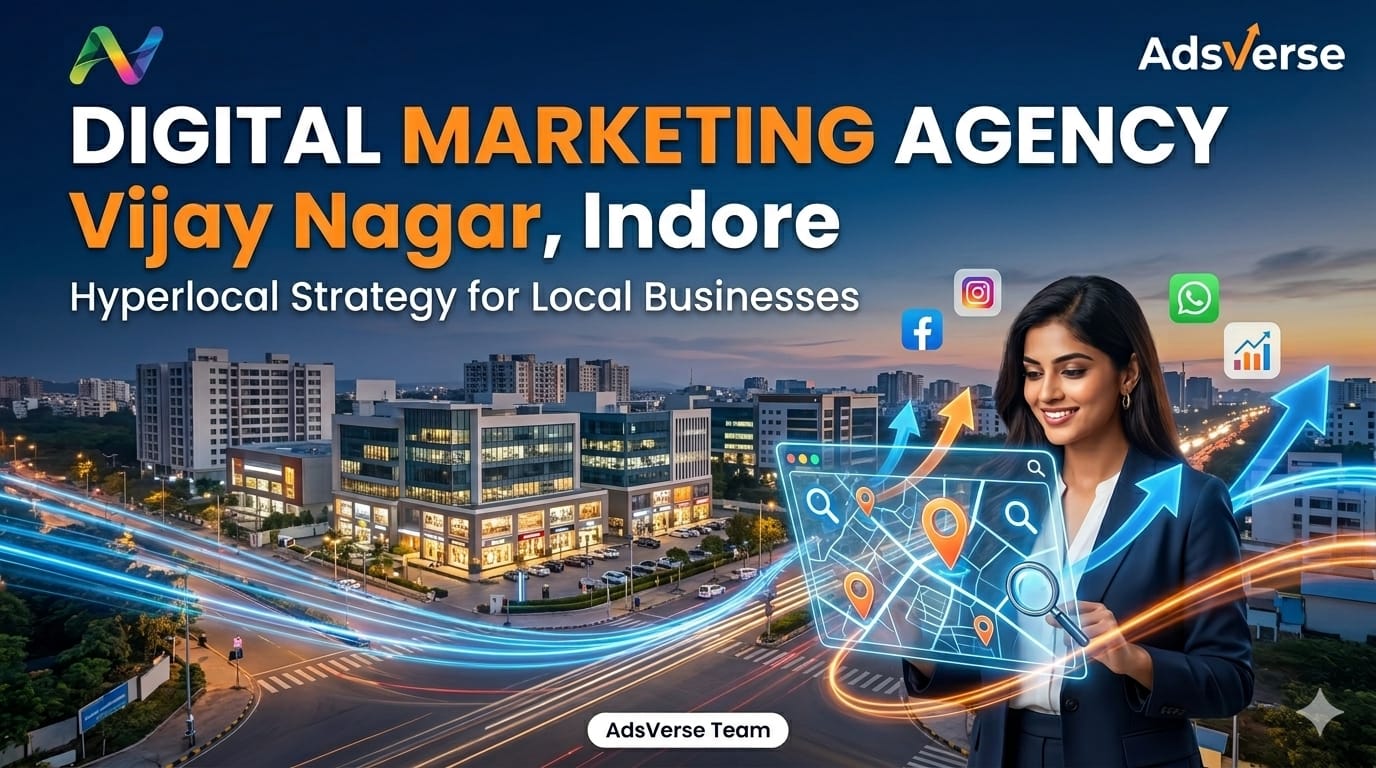 Digital Marketing Agency in Vijay Nagar, Indore: Hyperlocal Strategy That Actually Works