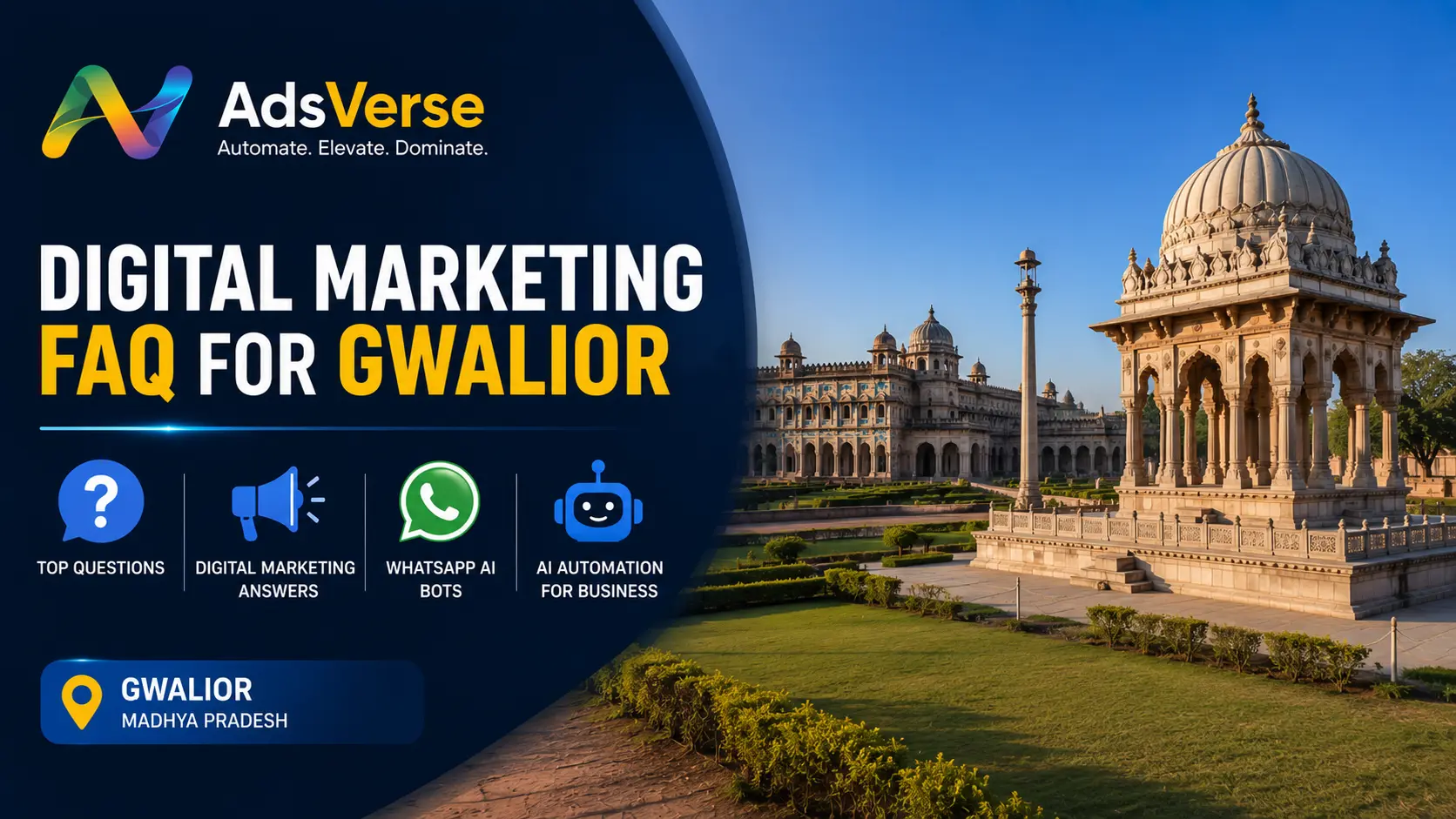 Gwalior Business FAQ: Digital Marketing, Heritage Tourism and AI Automation — 10 Questions Answered