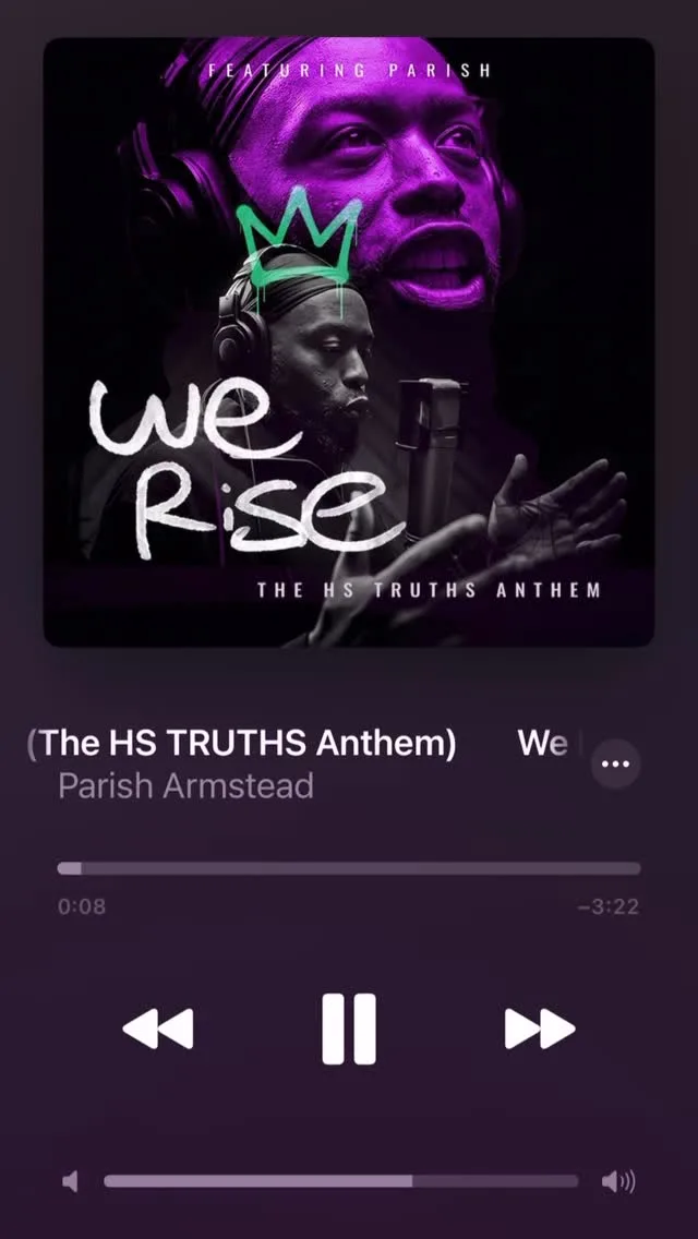 Spotify player for “We Rise” (The HS Truths Anthem) by Parish Armstead.