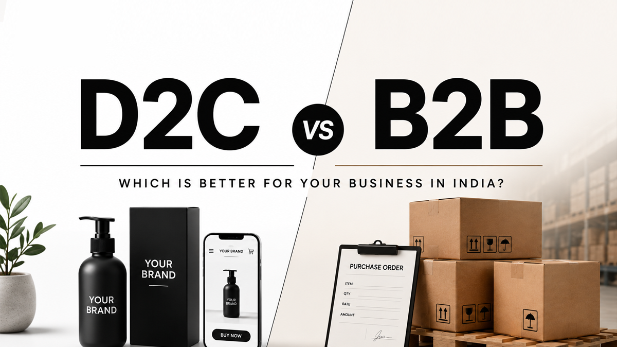 D2C vs B2B: Which Is Better for Your Business in India?