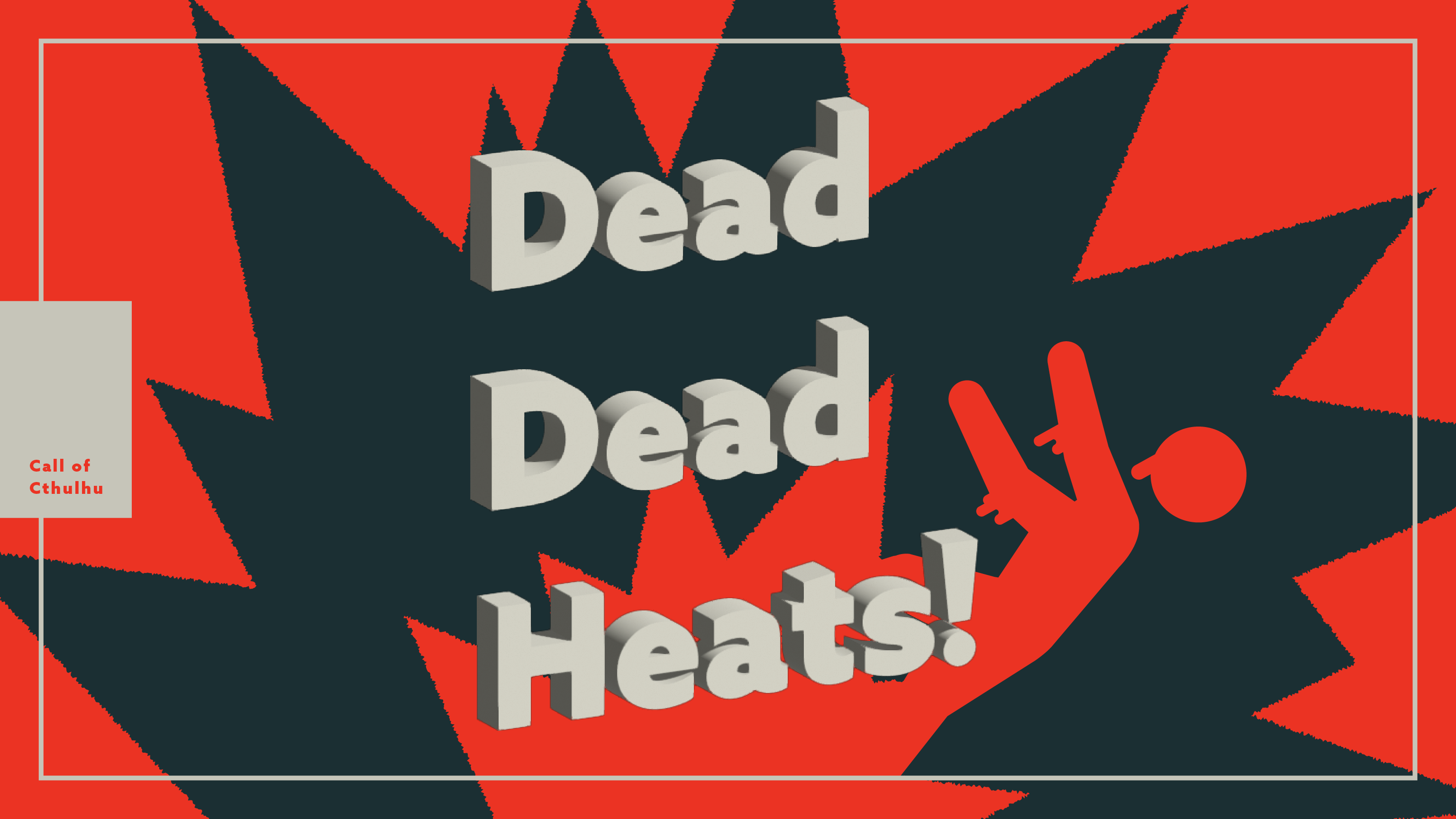 Dead Dead Heats!