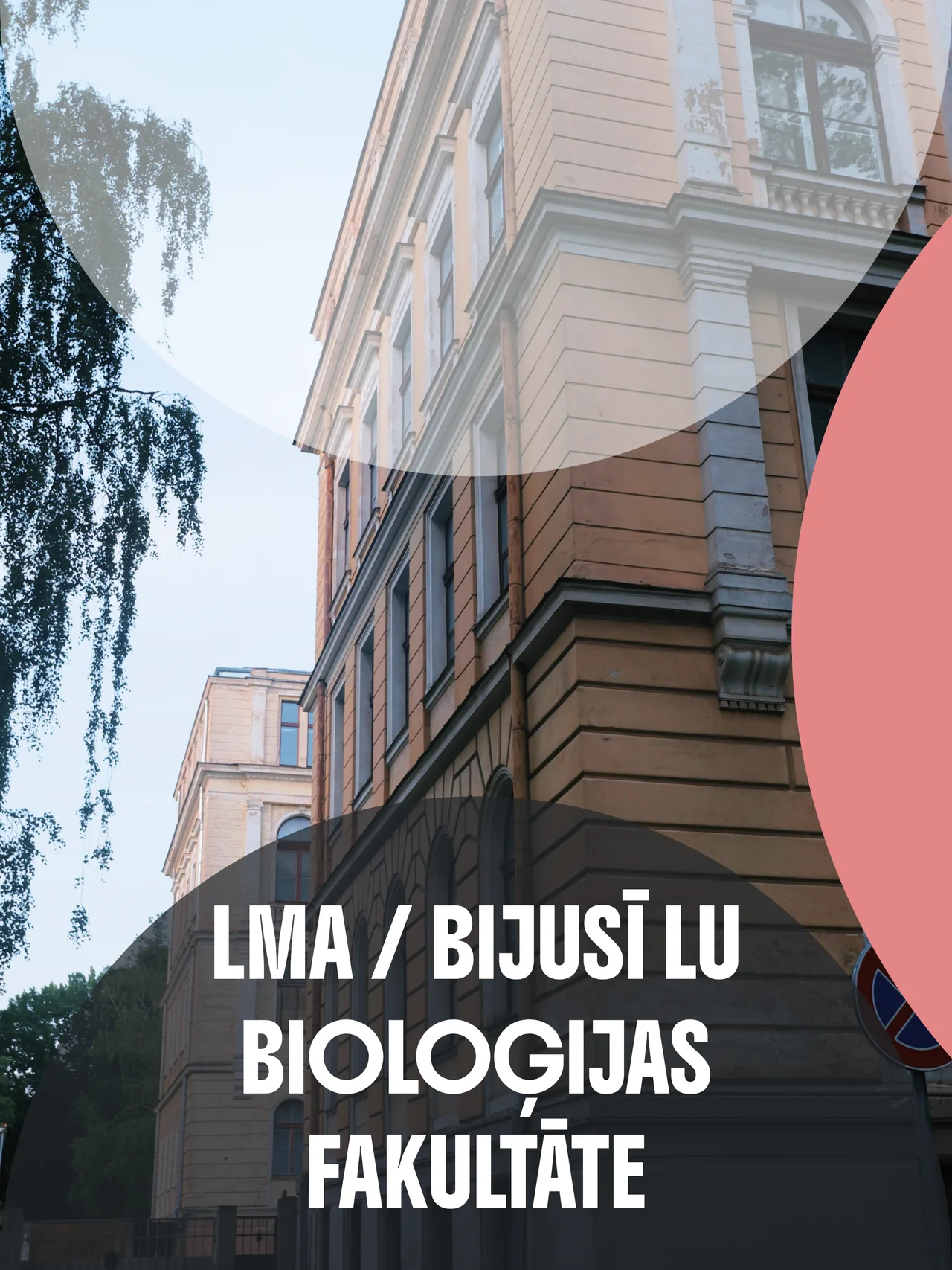 Art Academy of Latvia (former Faculty of Biology, University of Latvia)