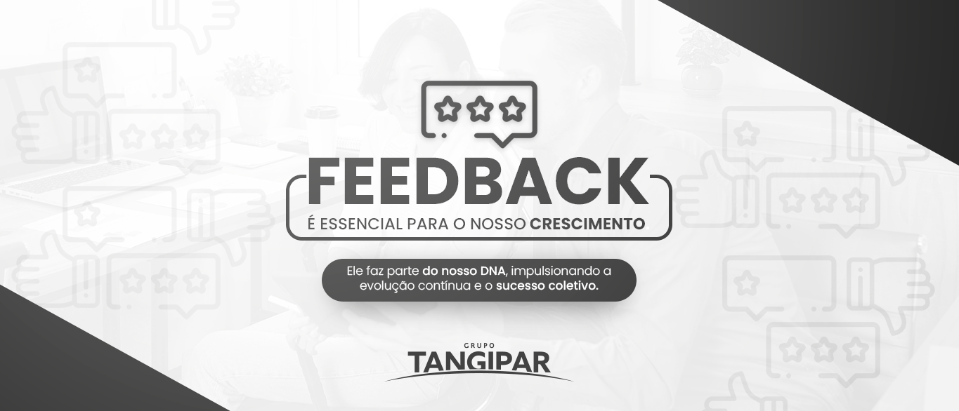 Projeto DNA, Protagonize e a cultura do feedback no Grupo Tangipar: Transformando relações e impulsionando o crescimento