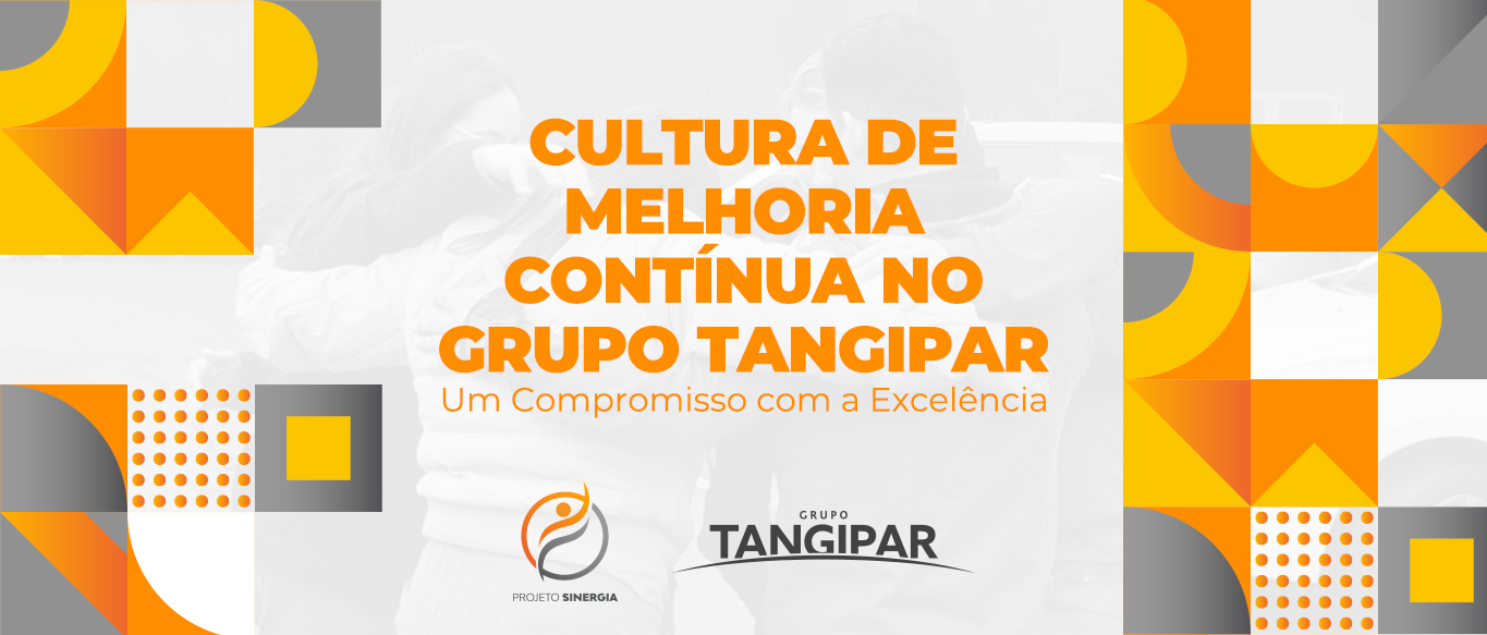 Cultura de Melhoria Contínua no Grupo Tangipar: Um Compromisso com a Excelência