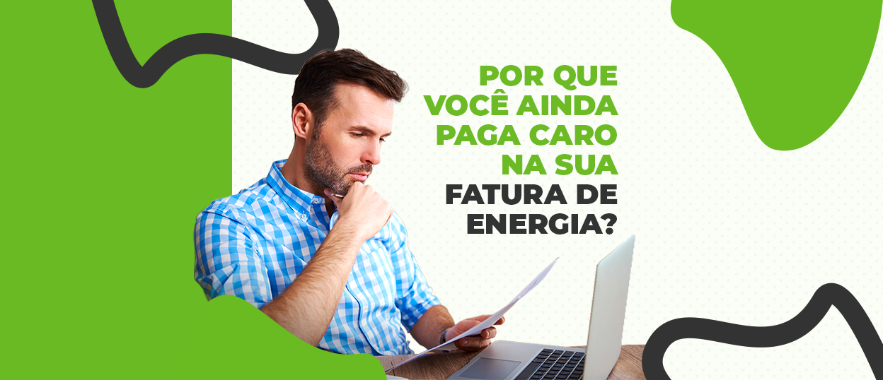 Por que você ainda paga caro na sua conta de energia? Venha para a Tangisa e tenha economia de verdade  