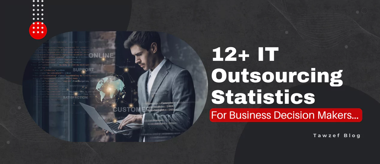 IT outsourcing statistics 12+ IT Outsourcing Statistics for Business Decision Makers