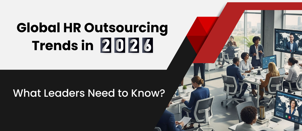 Global HR Outsourcing Trends 2026: What Leaders Need to Know