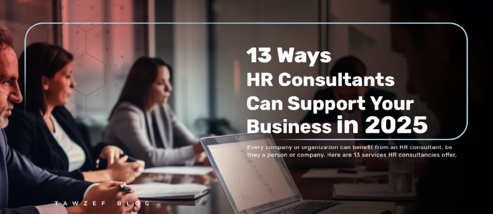 13 Ways Human Resources Consultants Can Support Your Business in 2025