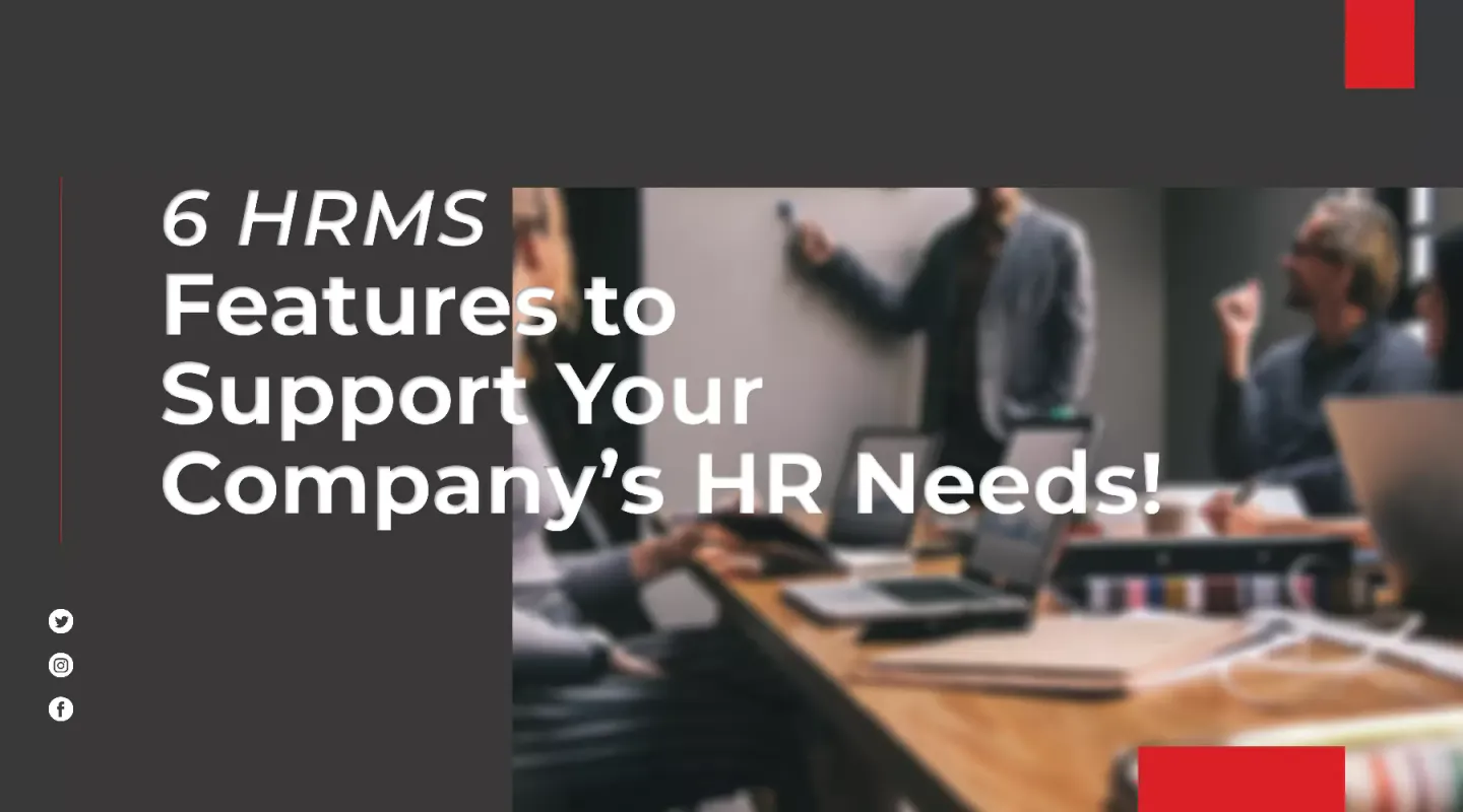 6 HRMS Features to Support Your Company’s HR Needs!