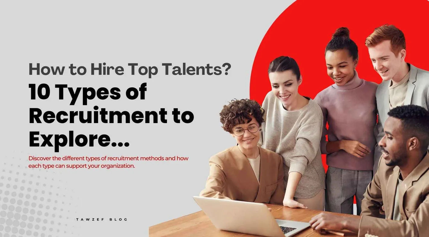 how to hire top talents, here are 10 types of recruitment to explore