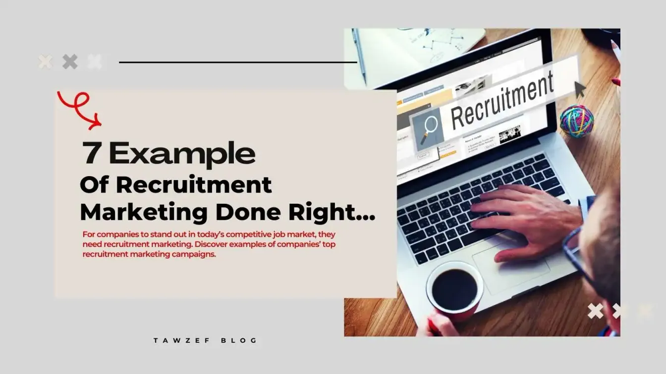 7 Examples of Recruitment Marketing Done Right