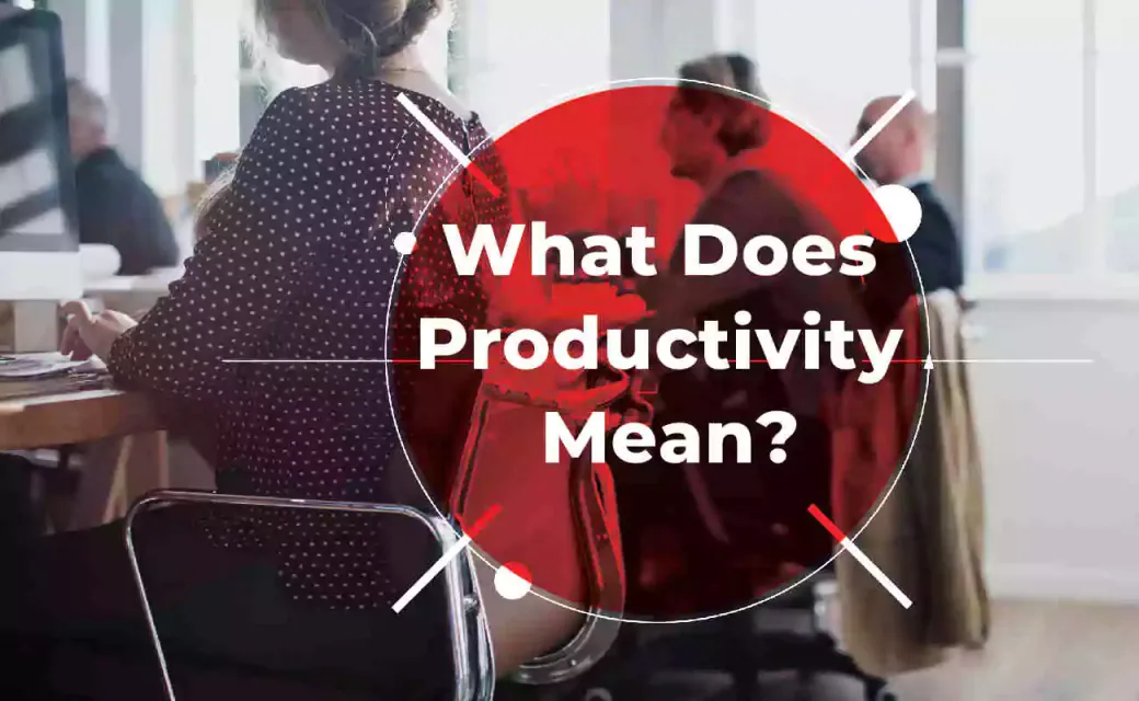 what does productivity mean? 