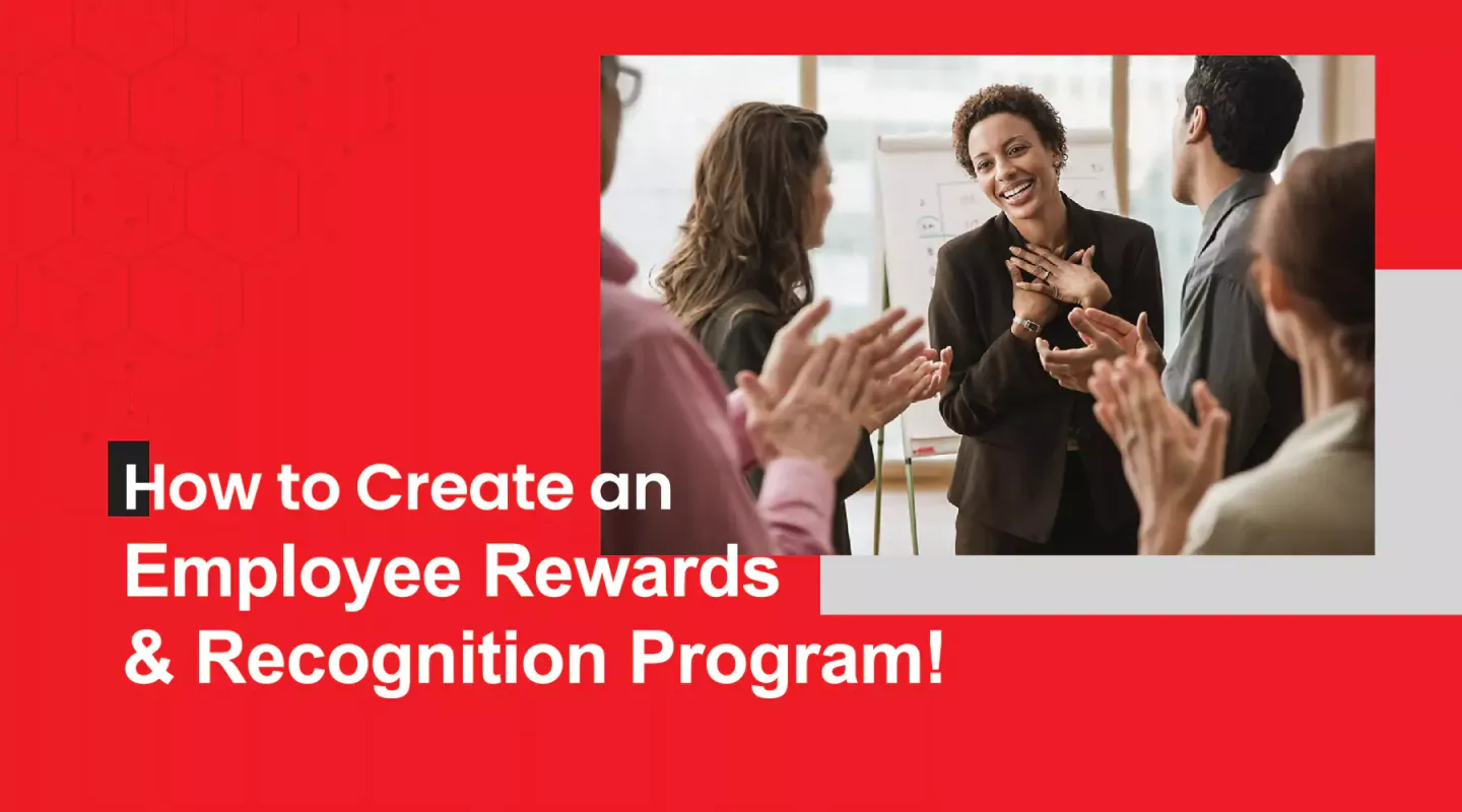 How to create an employee rewards and recognition program?