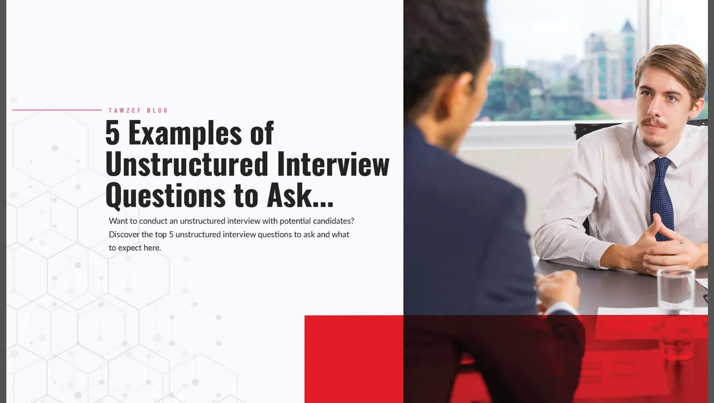 5 examples of unstructured interview questions to ask 