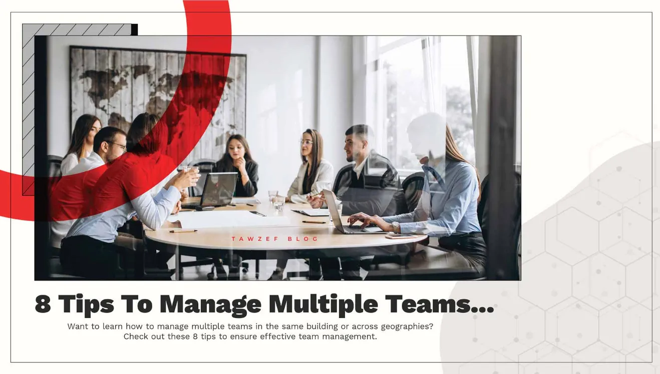 8 tips to manage multiple teams 