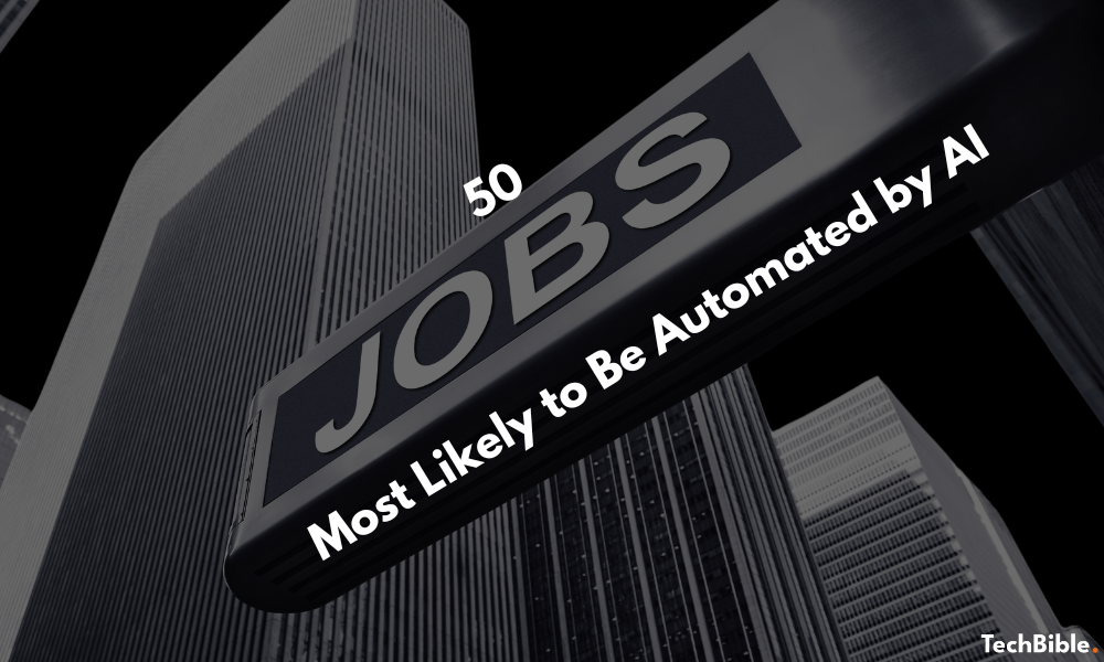 50 Jobs Most Likely to Be Automated by AI