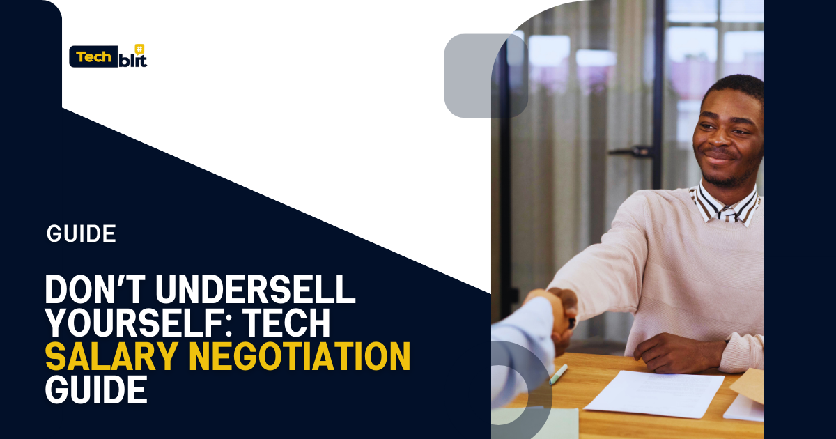 Don’t Undersell Yourself: Tech Salary Negotiation Guide - TechBlit coverage of Uncategorized