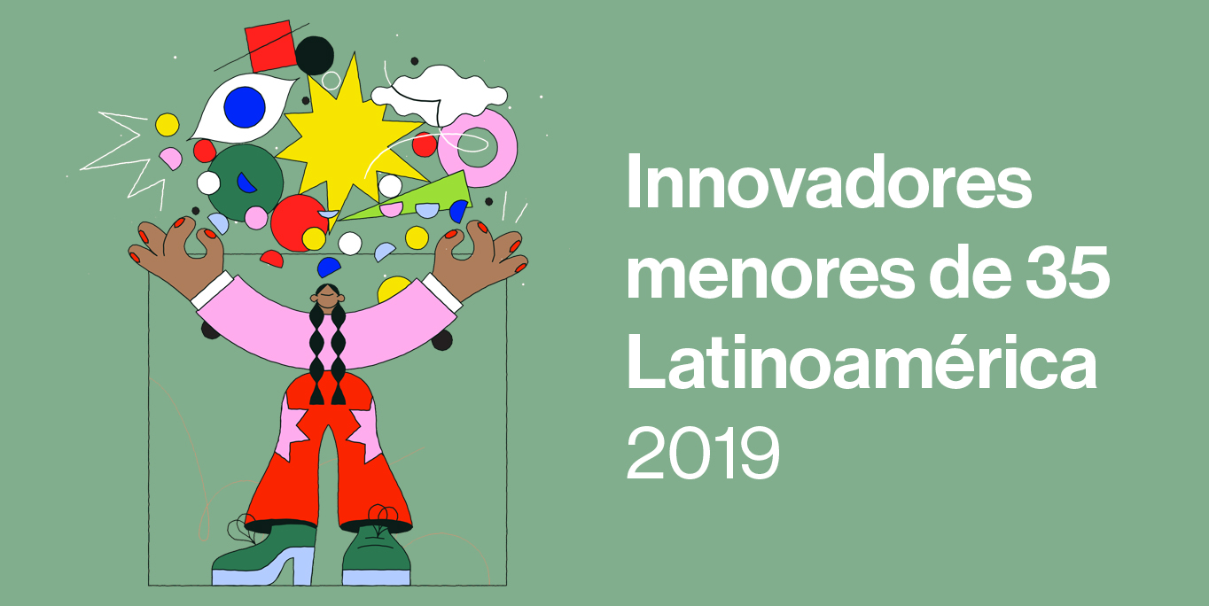 Conoce a los 35 jóvenes más innovadores de Latinoamérica de 2019