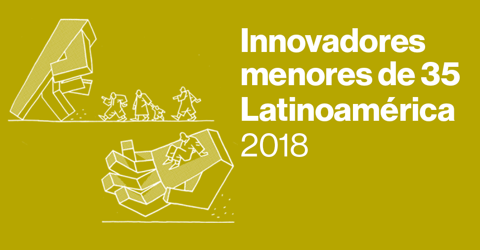 Conoce a los 35 jóvenes más innovadores de Latinoamérica de 2018